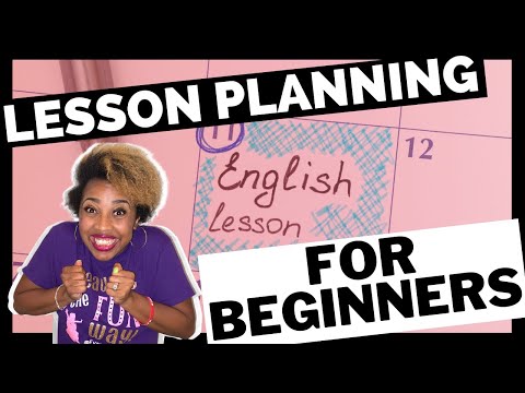 How to get started with Lesson Planning: Lesson Planning for Beginners