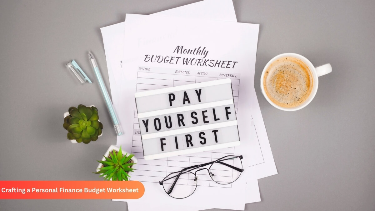 Crafting a Personal Finance Budget Worksheet