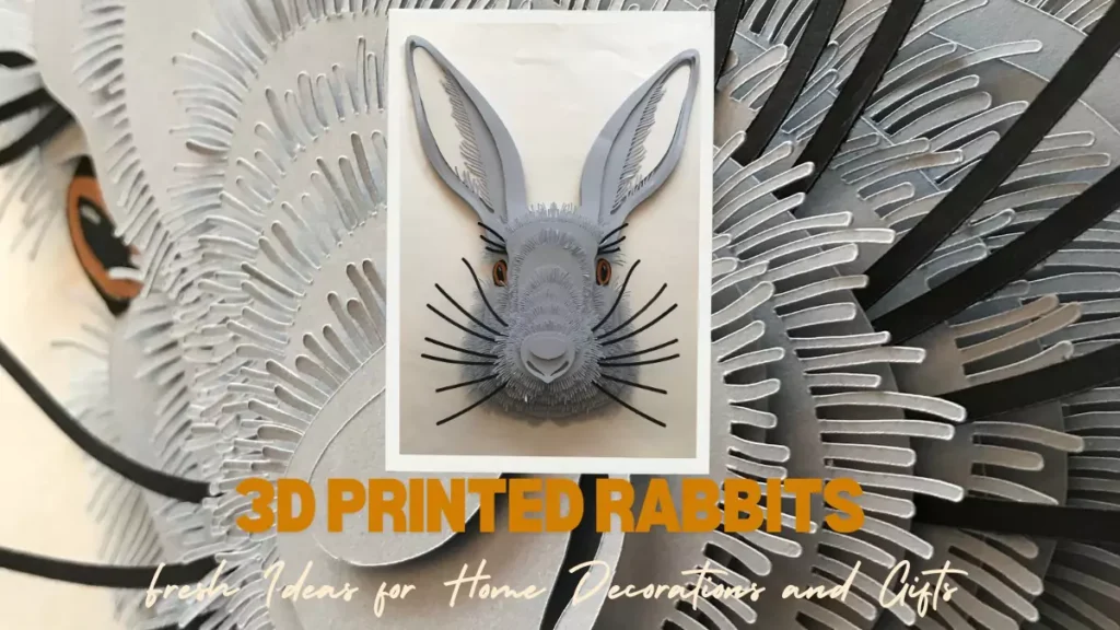 3D Printed Rabbit: Cute & Customizable Designs