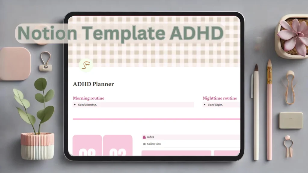 A sleek and organized Notion template designed for ADHD users. The interface showcases task management, habit tracking, and daily focus tools. The design uses soft pastel tones and calming aesthetics, with icons and a clean layout. The wide dashboard displays different sections, including reminders, to-do lists, and progress trackers, all aimed at creating an ADHD-friendly workspace for efficient productivity.