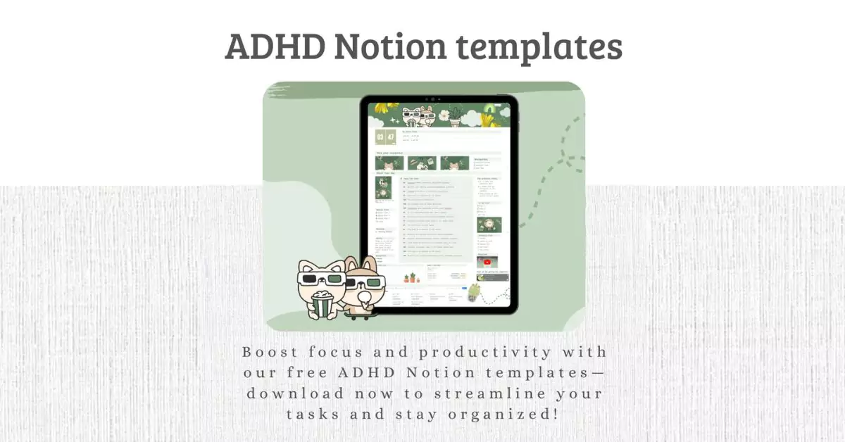 Free ADHD Notion Templates – 3 Steps to Organize and Focus